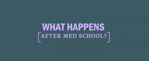 What Do I do Next After Medical School